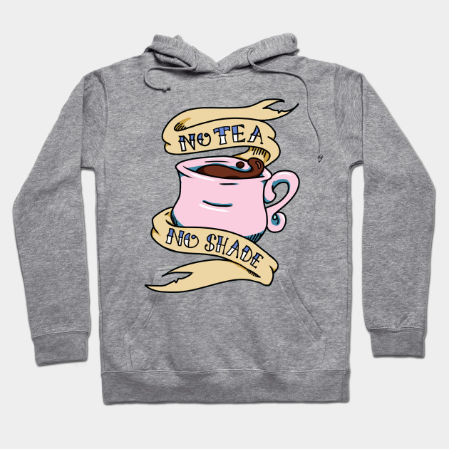 No Tea No Shade Teacup